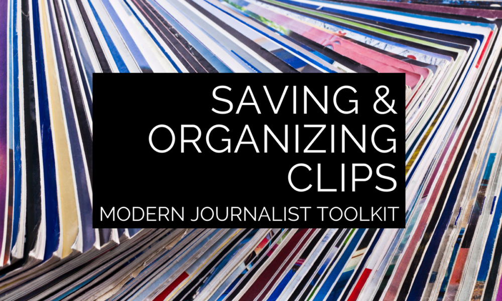 Modern Journalist Toolkit 14: Saving and organizing clips