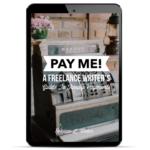 Pay Me! A freelance writer's guide to timely payments
