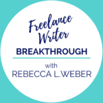 Freelance Writer Breakthrough