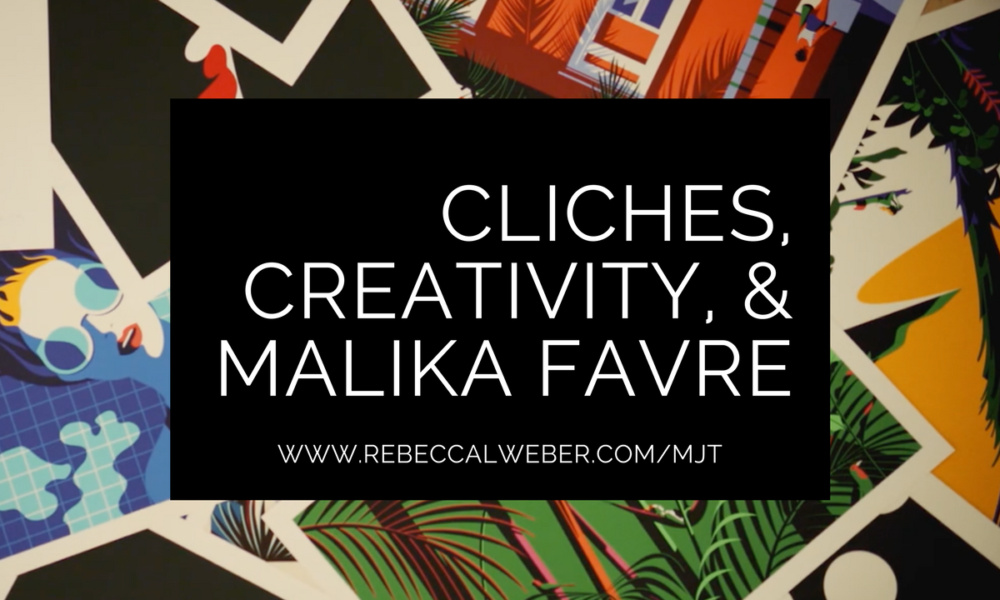 MJT23: Clichés, creativity, and Malika Favre