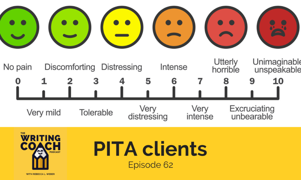 The Writing Coach Podcast 62: PITA clients