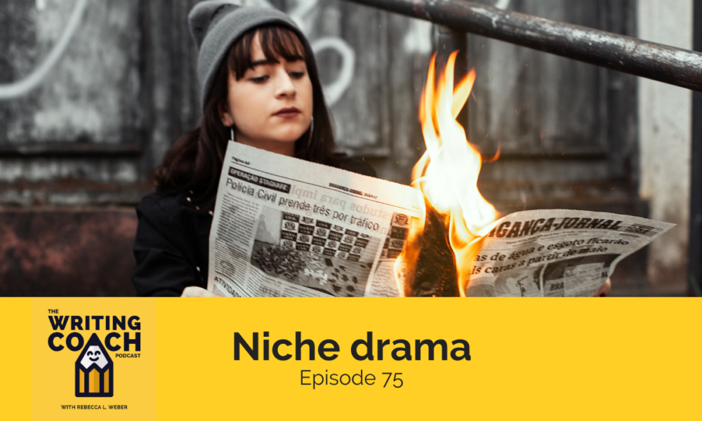 The Writing Coach Podcast 75: Niche drama