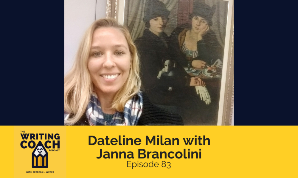 The Writing Coach Podcast 83: Dateline Milan with Janna Brancolini