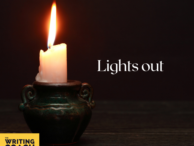 Writing Coach Podcast 116: Lights out