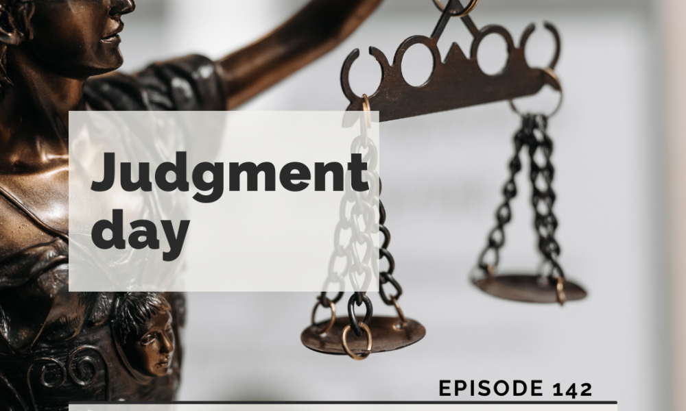 The Writing Coach Podcast 142: Judgment day