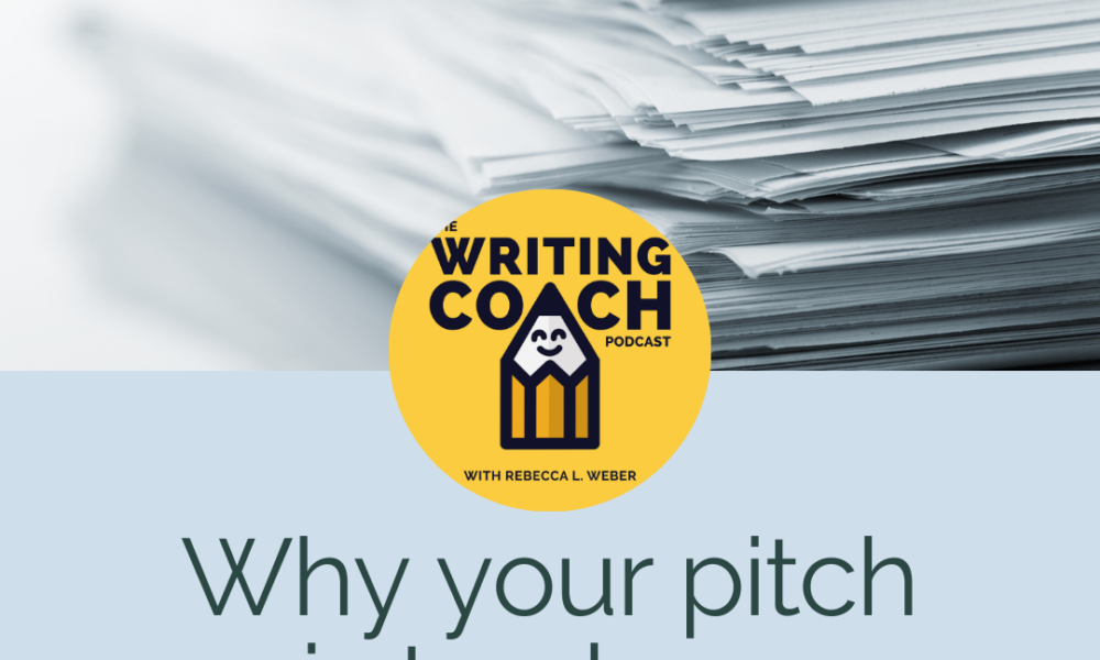 Writing Coach Podcast 155: Why your pitch is too long